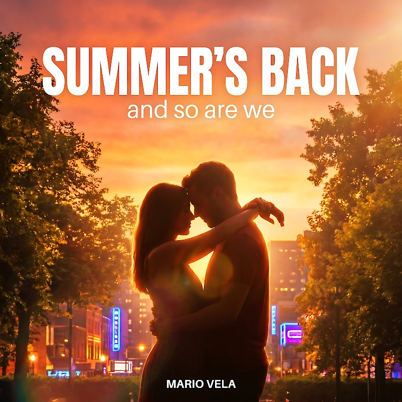 Summer's Back and So Are We - Mario Vela. AI-generated cover artwork